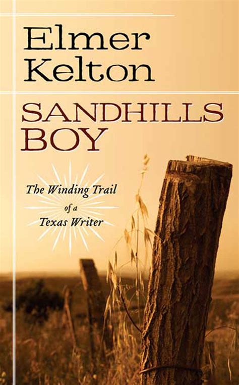 sandhills boy the winding trail of a texas writer Kindle Editon